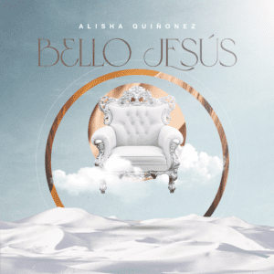 Bello Jesús -  Alisha Quinonez