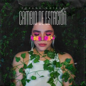 Cambio de estación - Roxana Gotera