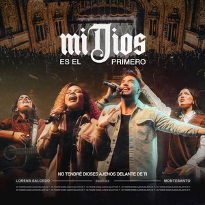 Mi Dios es el primero - Lorens Salcedo Ft. Montesanto